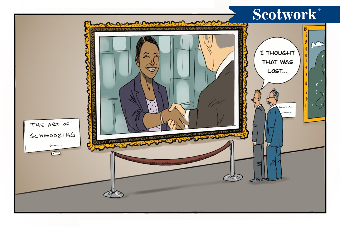 The Lost Art of Schmoozing